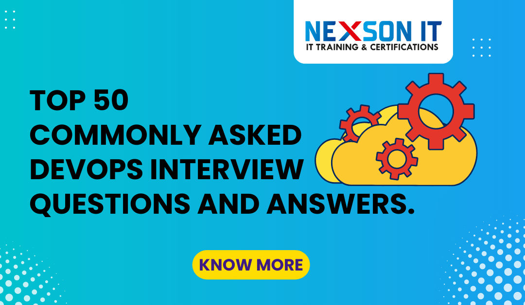 Top 50 commonly asked DevOps interview questions and answers