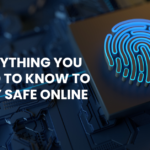Everything You Need to Know to Stay Safe Online