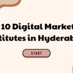 Top 10 Digital Marketing Institutes in Hyderabad