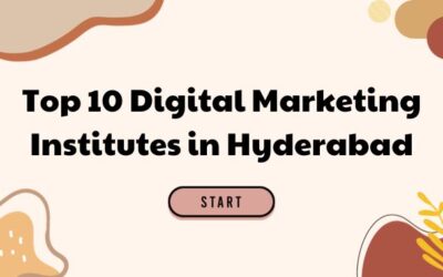 Top 10 Digital Marketing Institutes in Hyderabad