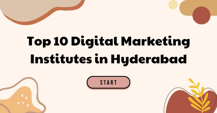 Top 10 Digital Marketing Institutes in Hyderabad